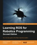 Learning ROS for Robotics Programming - Second Edition
