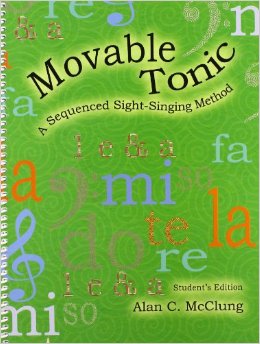 Movable Tonic: A Sequenced Sight-Singing Method Student Book/G7028A