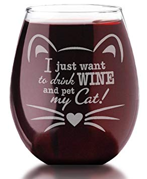Engraved Cute Cat Lover I Just Want to Drink Wine and Pet My Cat! Mug Gift 21oz Stemless Wine Glass Funny Bestfriend Crazy Cat Lady Owner Man Pet Dad, Mama Mugs for Wife Girlfriend Boyfriend