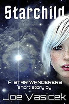 Starchild: A Star Wanderers Short Story (Free Short Story Singles)