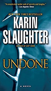 Undone: A Novel (The Will Trent Series Book 3)