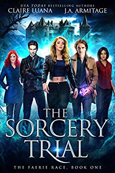 The Sorcery Trial: A Fae Adventure Romance (The Faerie Race Book 1)