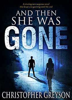 And Then She Was GONE: A riveting new suspense novel that keeps you guessing until the end