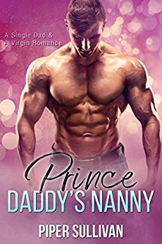 Prince Daddy's Nanny: A Single Dad & A Virgin Romance