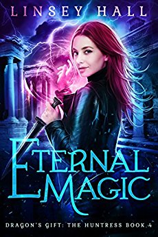 Eternal Magic (Dragon's Gift: The Huntress Book 4)