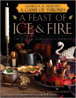 Game Of Thrones: A Feast of Ice and Fire - The Official Companion Cookbook