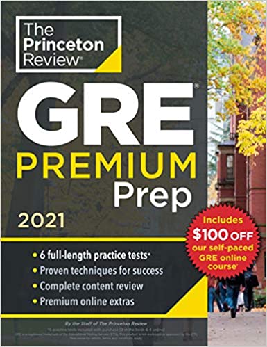 Princeton Review GRE Premium Prep, 2021: 6 Practice Tests   Review & Techniques   Online Tools (Graduate School Test Preparation)