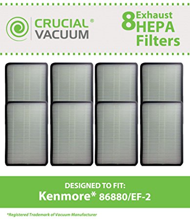 8 Style EF-2 Exhaust HEPA Filters for Kenmore Progressive or Intuition Vacuums; Compare to Kenmore Part Nos. 86880, 20-86880,40320; Designed & Engineered by Crucial Vacuum