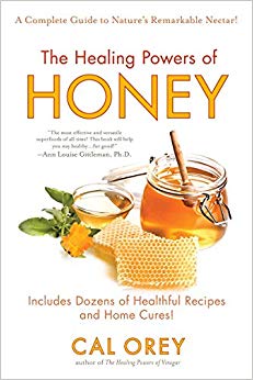 The Healing Powers of Honey: A Complete Guide to Nature's Remarkable Nectar!