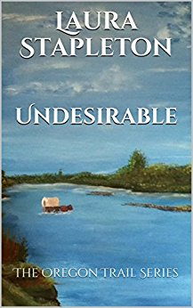 Undesirable - Book Two: The Oregon Trail Series
