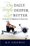 Row Daily Breathe Deeper Live Better A Guide to Moderate Exercise