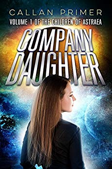 Company Daughter (The Children of Astraea Book 1)