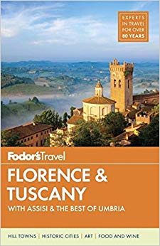 Fodor's Florence & Tuscany: with Assisi and the Best of Umbria (Full-color Travel Guide)