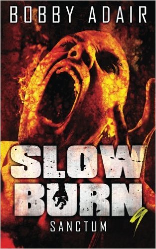 Slow Burn: Sanctum, Book 9 (Slow Burn Zombie Apocalypse Series) (Volume 9)