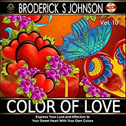 Color of Love: Express Your Love With Your Unique Colors (Adult Coloring Books - Art Therapy for The Mind Book 8)