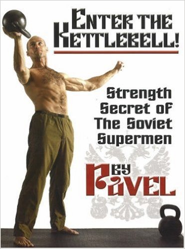 Enter The Kettlebell! Strength Secret of The Soviet Supermen