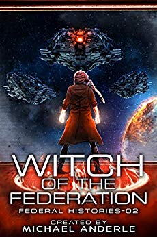 Witch Of The Federation II (Federal Histories Book 2)