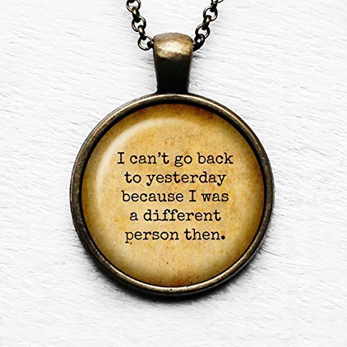 Alice in Wonderland "I can't go back to yesterday because I was a different person then." Pendant & Necklace