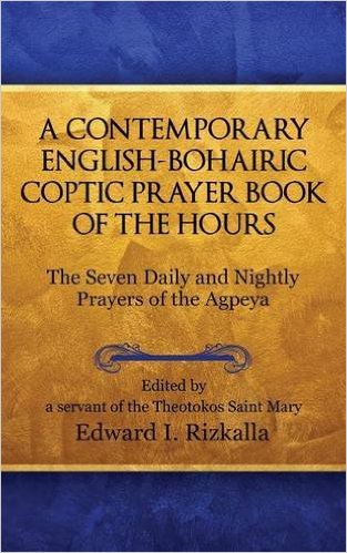 A CONTEMPORARY ENGLISH-BOHAIRIC COPTIC Prayer Book of the Hours