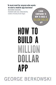 How to Build a Million Dollar App: E-Book Companion To How To Build A Billion Dollar App