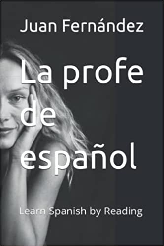 La profe de español: Learn Spanish by Reading