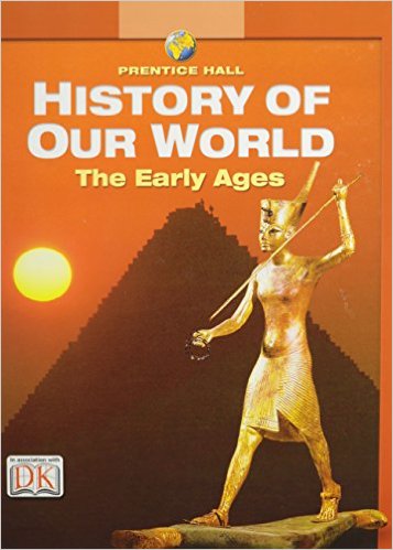 Prentice Hall History of Our World: The Early Ages