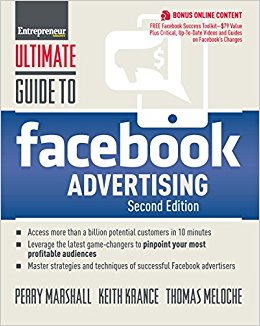 Ultimate Guide to Facebook Advertising: How to Access 1 Billion Potential Customers in 10 Minutes (Ultimate Series)