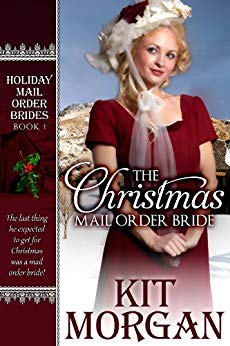 The Christmas Mail Order Bride (Holiday Mail Order Brides, Book One)