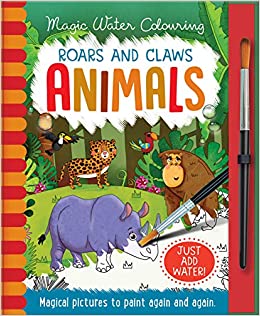 Roars and Claws - Animals, Mess Free Activity Book (Magic Water Colouring)