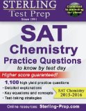 Sterling Test Prep SAT Chemistry Practice Questions High Yield SAT Chemistry Questions with Detailed Explanations