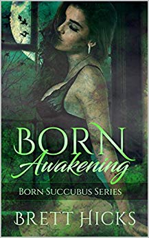 Born Awakening: Born Succubus Series