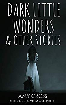 Dark Little Wonders and Other Stories