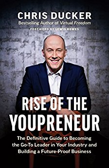 Rise of the Youpreneur: The Definitive Guide to Becoming the Go-To Leader in Your Industry and Building a Future-Proof Business