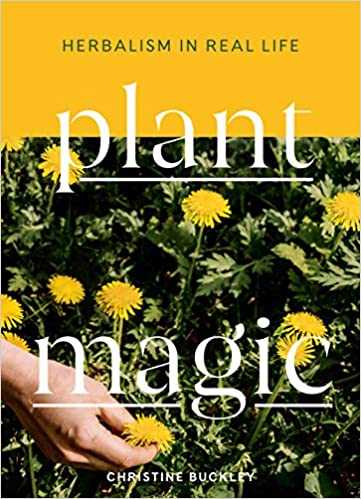Plant Magic: Herbalism in Real Life