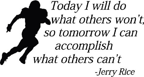 Today I will do what others won't so tomorrow I can accomplish what others can't Football nursery vinyl wall quotes art sayings stickers decals