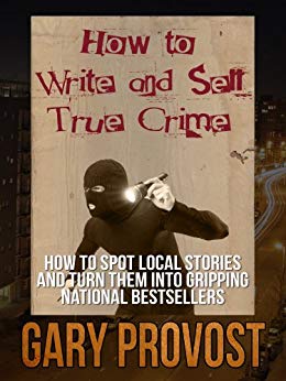 How to Write & Sell True Crime