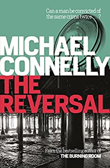 The Reversal (Mickey Haller Series Book 3)