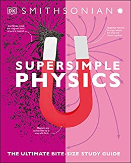 SuperSimple Physics: The Ultimate Bitesize Study Guide