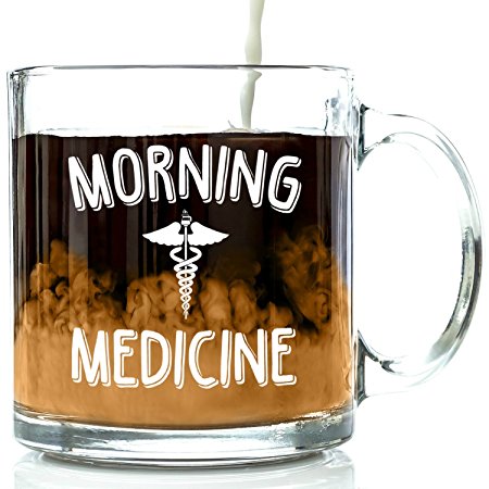 Morning Medicine Funny Glass Coffee Mug 13 oz - Best Christmas Present Idea For Men and Women, Him or Her, Mom or Dad - Unique Birthday Gifts For Doctor, Therapist, Nurse, Coworker