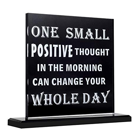 Kichwit Home Decor Sign, One Small Positive Thought in The Morning Can Change Your Whole Day, Inspirational Saying for Desk and Wall Decor