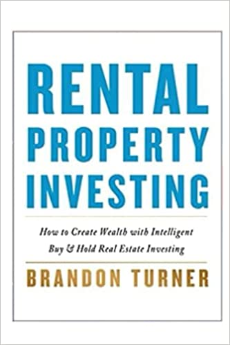 The Book on Rental Property Investing: How to Create Wealth With Intelligent Buy and Hold Real Estate Investing