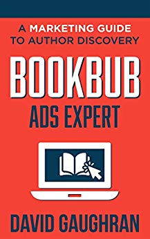 BookBub Ads Expert: A Marketing Guide to Author Discovery (Let's Get Publishing Book 3)