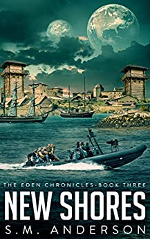 New Shores: The Eden Chronicles - Book Three