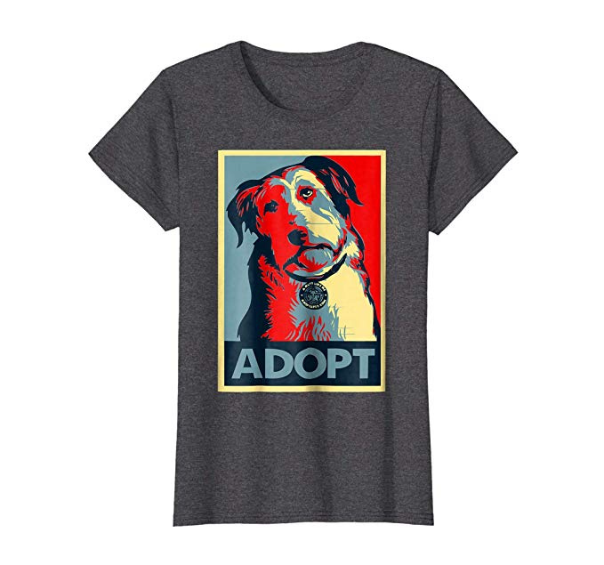 Adopt Dogs Tshirt, Rescue Dog Shirt, Funny Dog Shirts