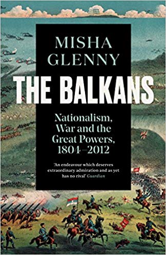 The Balkans, 1804-2012: Nationalism, War and the Great Powers
