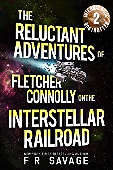 The Reluctant Adventures of Fletcher Connolly on the Interstellar Railroad Vol. 2: Intergalactic Bogtrotter
