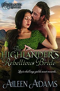 The Highlander's Rebellious Bride (Highland Legacies Book 1)