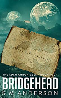Bridgehead: The Eden Chronicles - Book Four