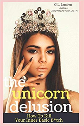 The Unicorn Delusion: How To Kill Your Inner Basic B