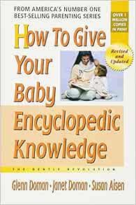 How to Give Your Baby Encyclopedic Knowledge (The Gentle Revolution Series)